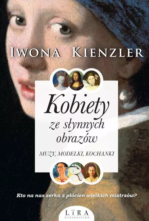 Kobiety ze słynnych obrazów. Muzy, modelki, kochanki - Książki