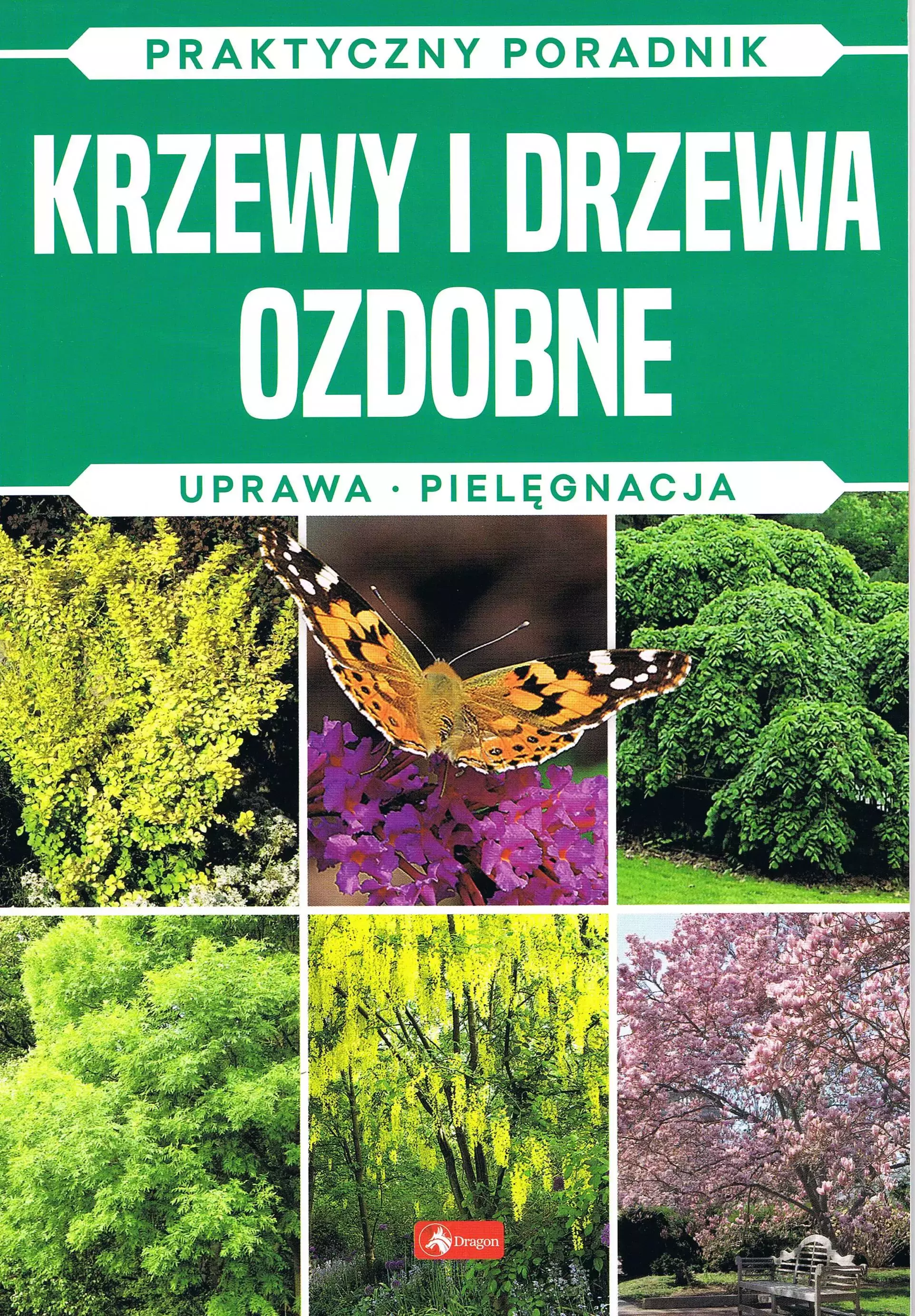 Krzewy i drzewa ozdobne. Praktyczny poradnik - Książki