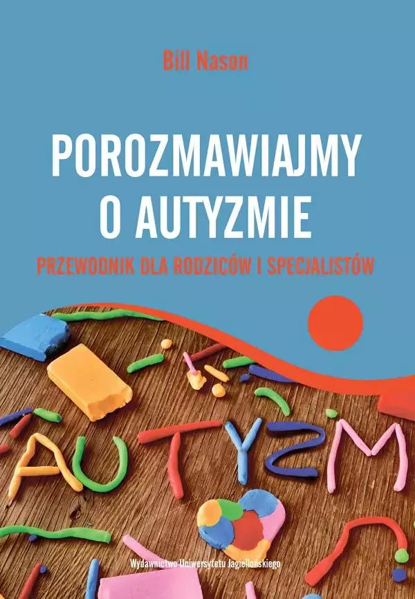 Porozmawiajmy o autyzmie. Przewodnik dla rodziców i specjalistów - Książki
