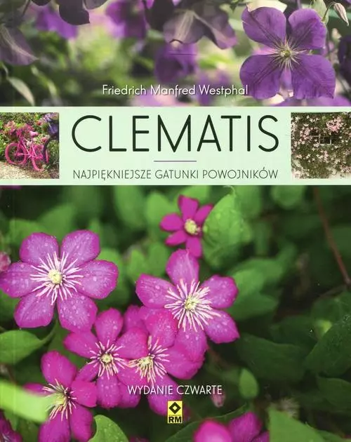 Clematis. Najpiękniejsze gatunki powojników. Wydanie III - Książki