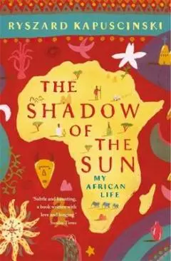 Shadow of the Sun. My African Life - Książki