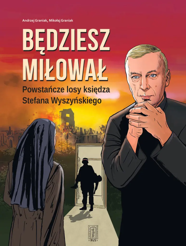 Będziesz miłował. Powstańcze losy Księdza Stefana Wyszyńskiego - Książki