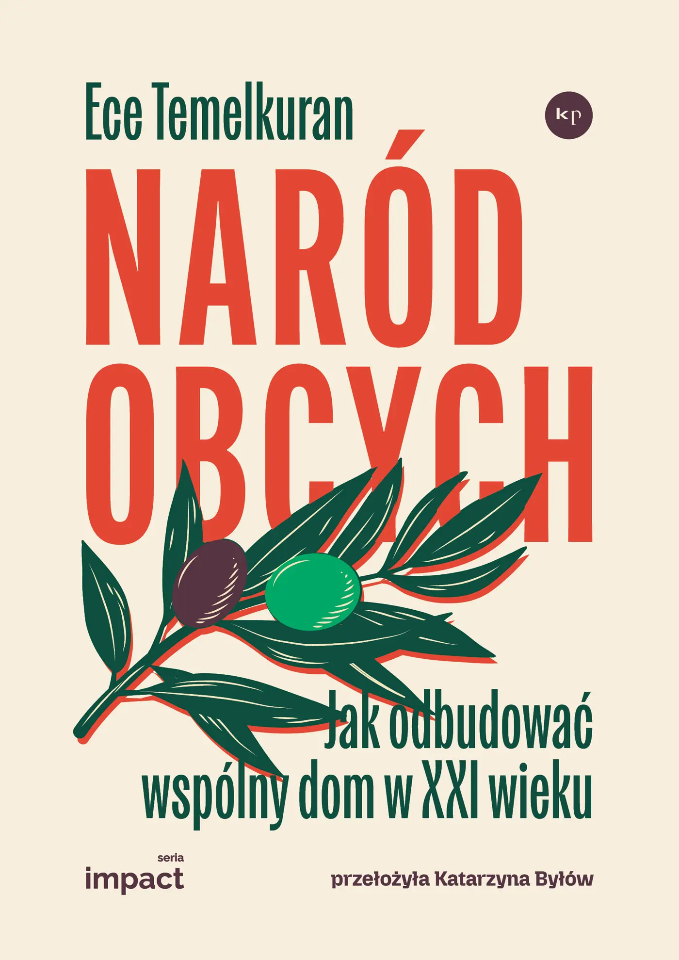 Naród obcych. Jak odbudować wspólny dom w XXI wieku - Książki