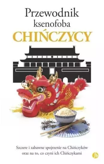 Przewodnik ksenofoba. Chińczycy w.2024 - Książki