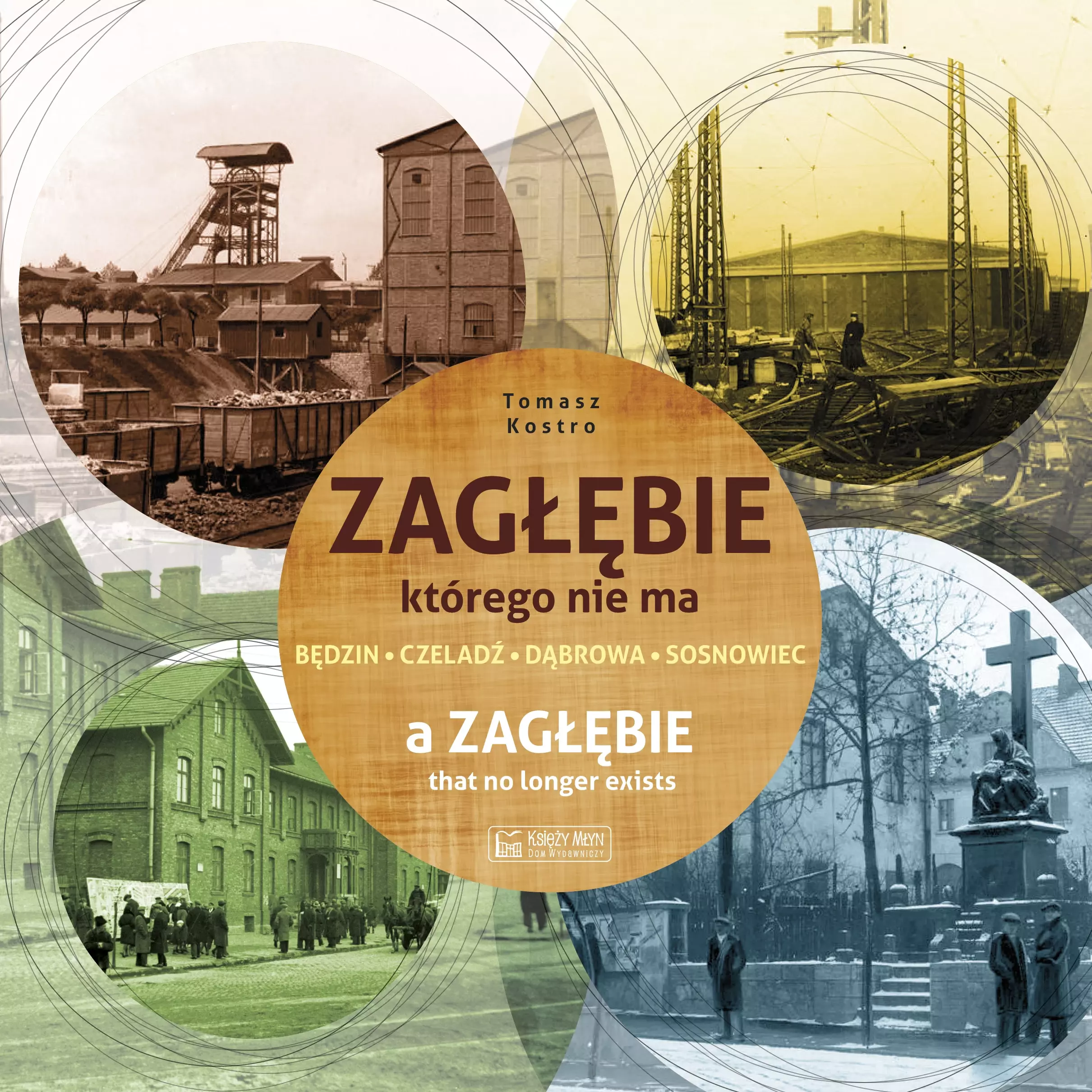 Zagłębie, którego nie ma / A Zaglebie that no longer exists - Książki