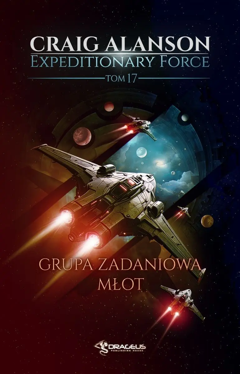 Grupa Zadaniowa Młot. Expeditionary Force. Tom 17 - Książki