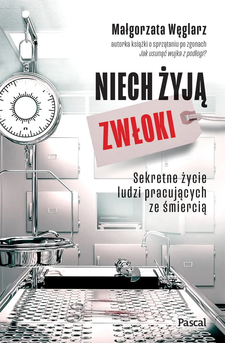 Niech żyją zwłoki. Sekretne życie ludzi pracujących ze śmiercią - Książki