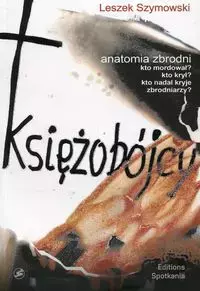 Księżobójcy. Anatomia zbrodni - Książki