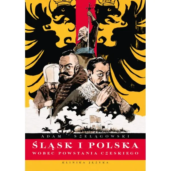 Śląsk i Polska wobec Powstania Czeskiego - Książki