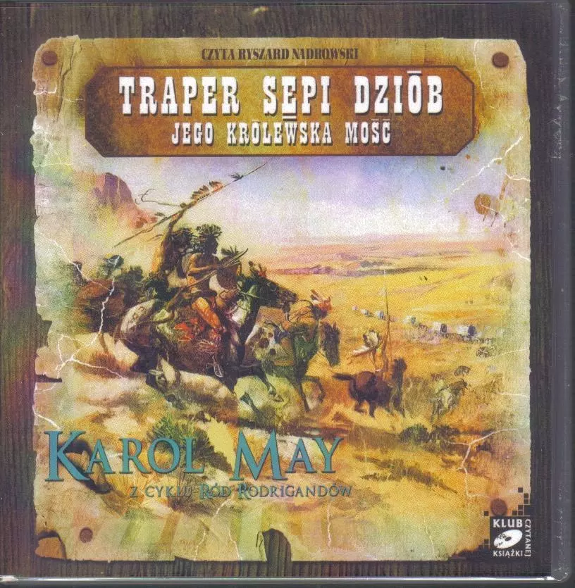 Ród Rodrigandów T.6 - Traper Sępi Dziób, Jego ... - Audiobooki