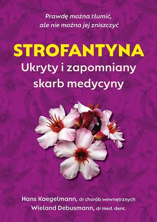 Strofantyna. Ukryty i zapomniany skarb medycyny - Książki