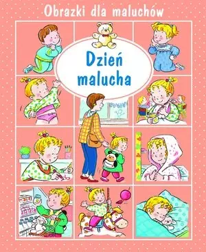Dzień malucha. Obrazki dla maluchów - Książki