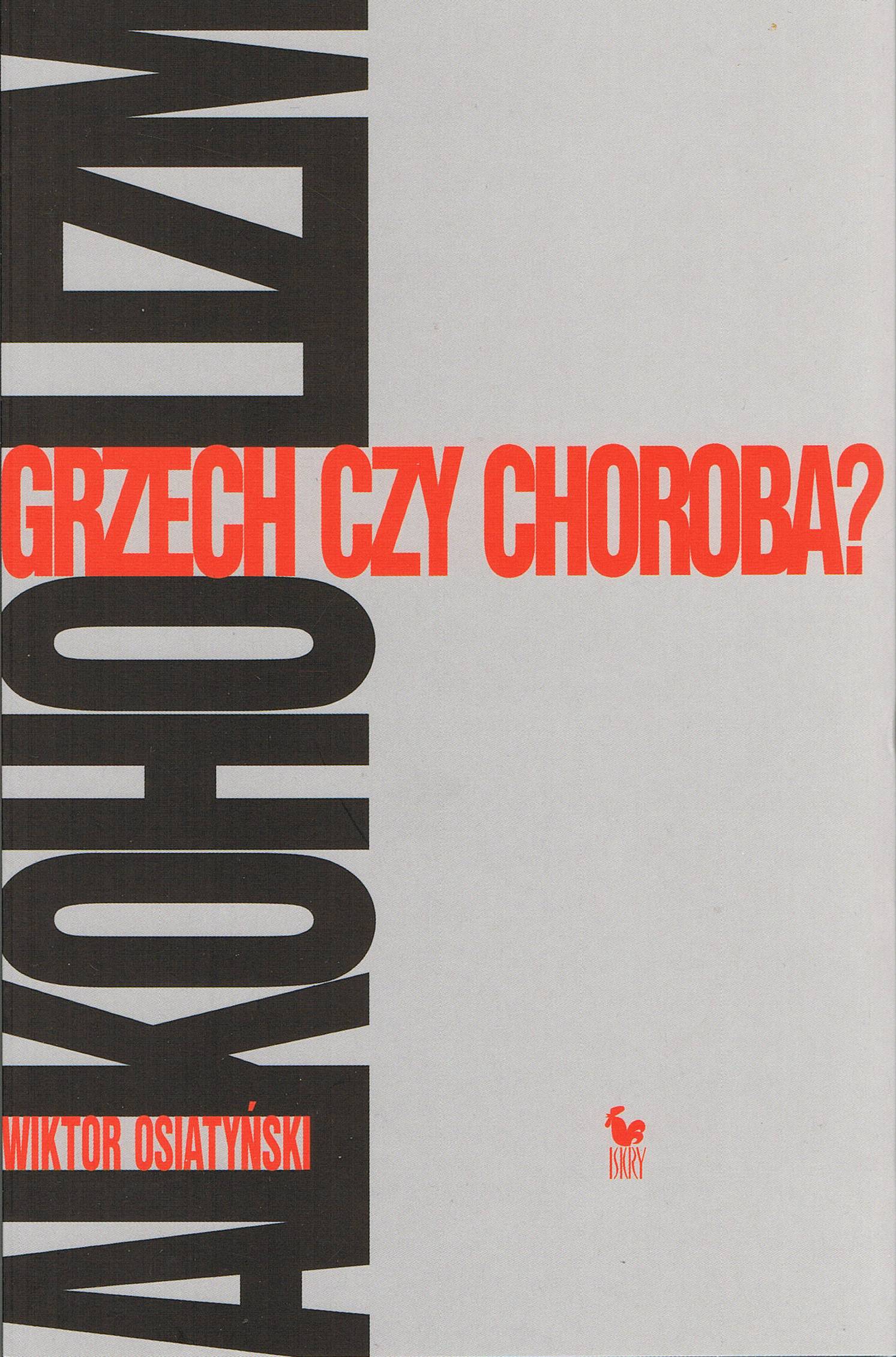 Alkoholizm. Grzech czy choroba? - Książki