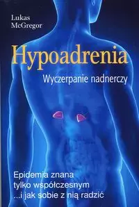 Hypoadrenia. Wyczerpanie nadnerczy - Książki