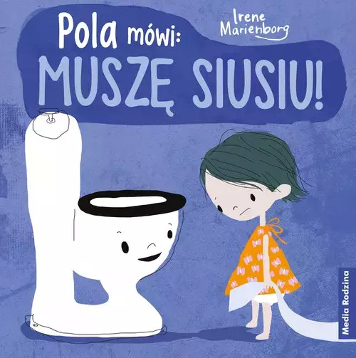 Pola mówi: muszę siusiu! - Książki