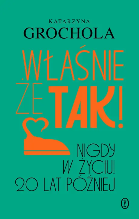 Właśnie że tak! Nigdy w życiu! 20 lat później - Książki