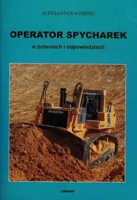 Operator spycharek w pytanich i odpowiedziach - Książki
