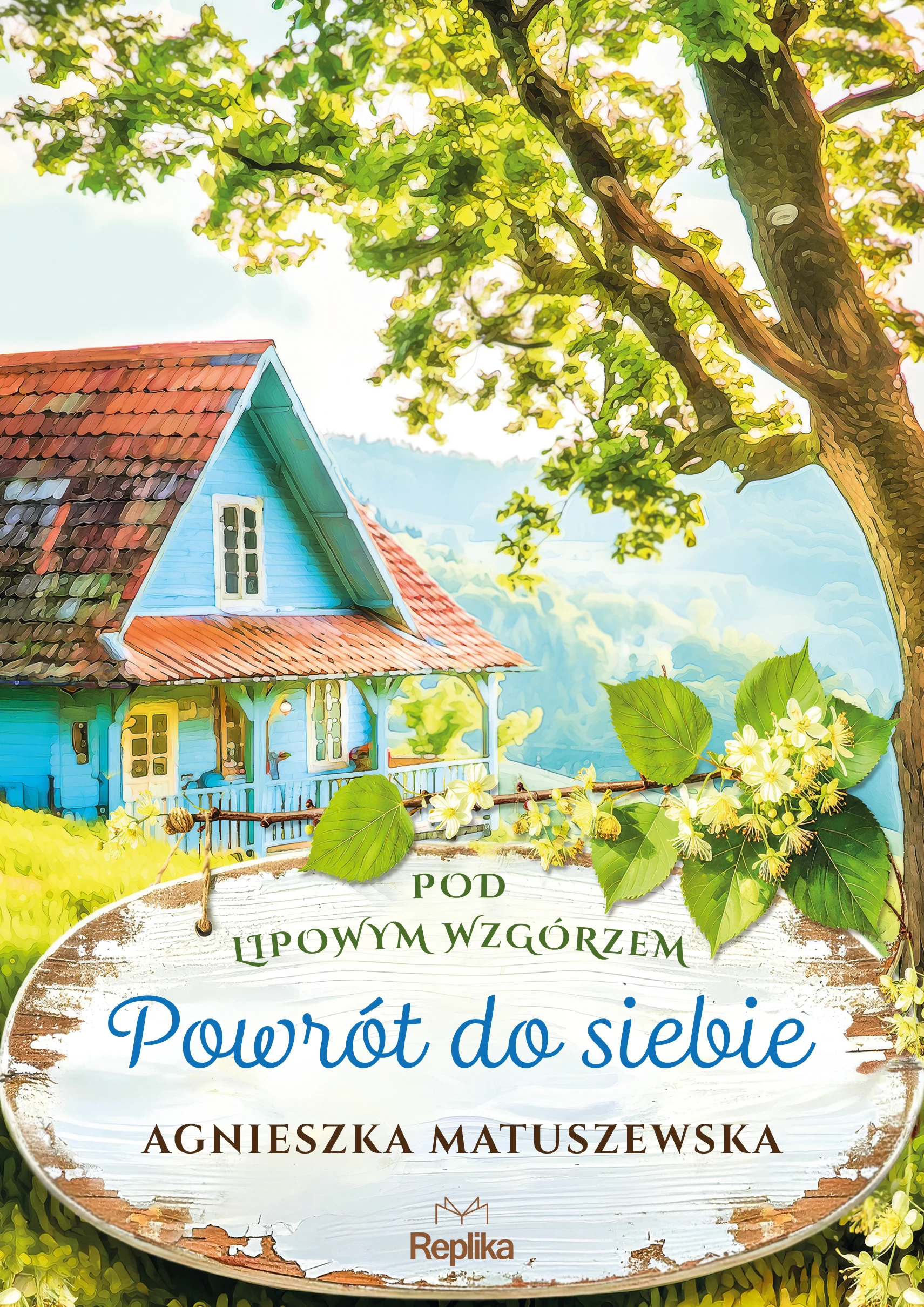 Pod lipowym wzgórzem. 1. Powrót do siebie - Książki