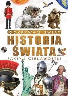 Odkrywam świat. Historia świata fakty i... - Książki
