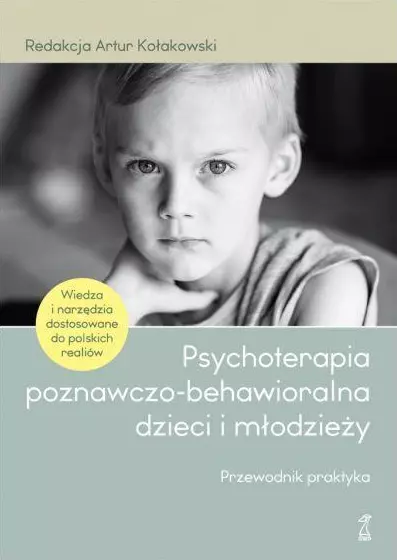 Psychoterapia poznawczo-behawioralna dzieci i młodzieży - Książki