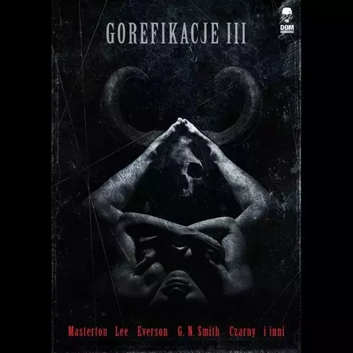 Gorefikacje III