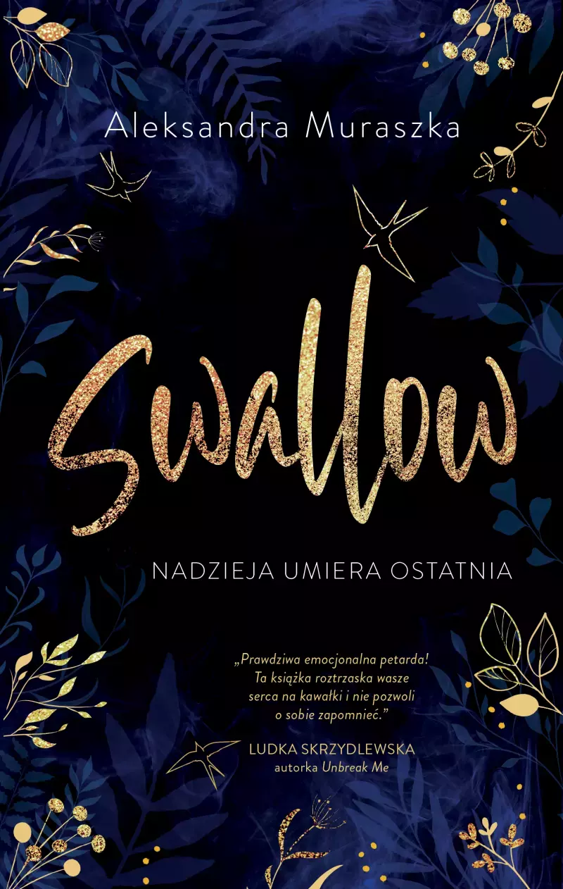 Swallow. 1. Nadzieja umiera ostatnia