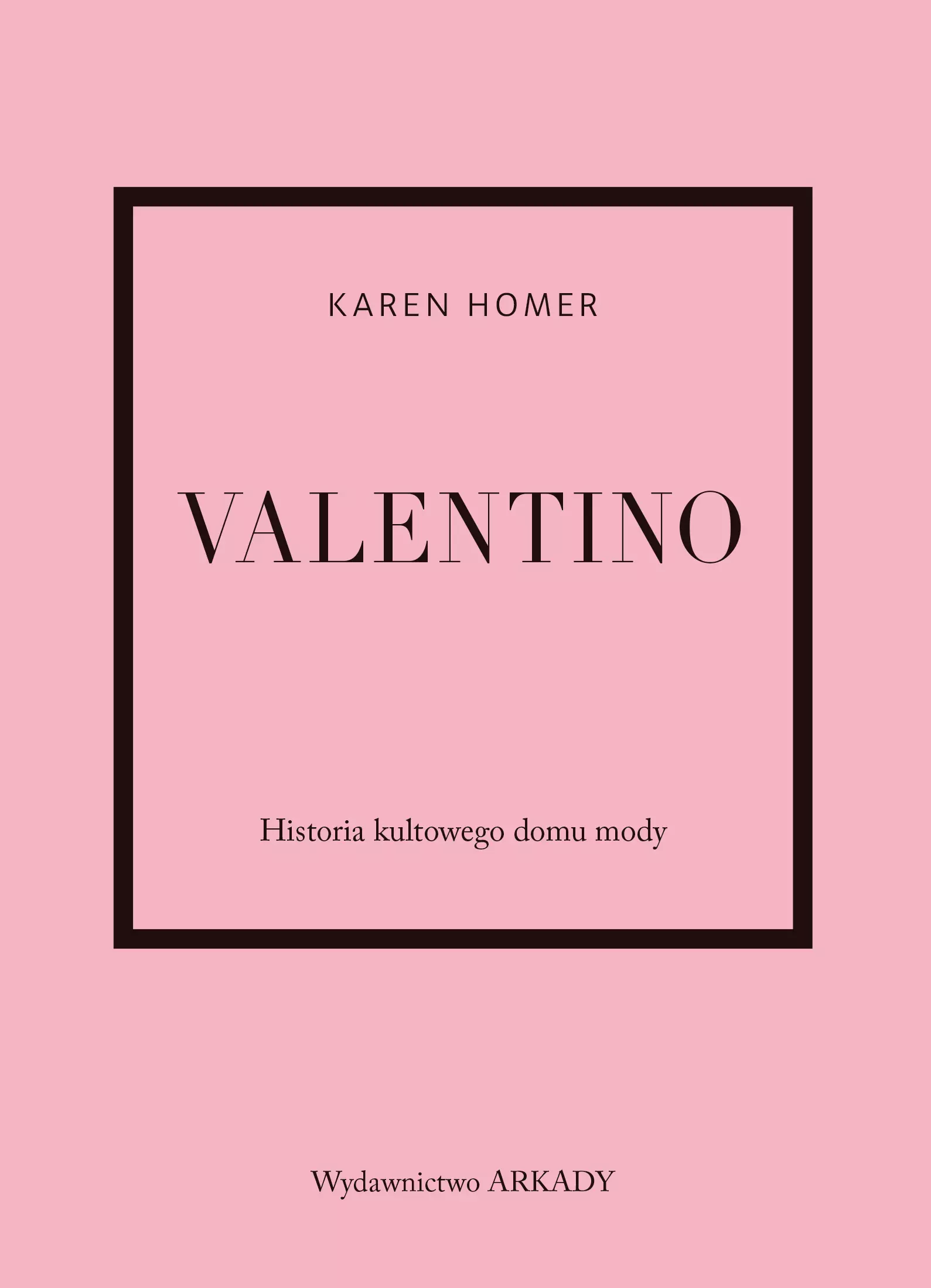 Valentino. Historia kultowego domu mody - Książki