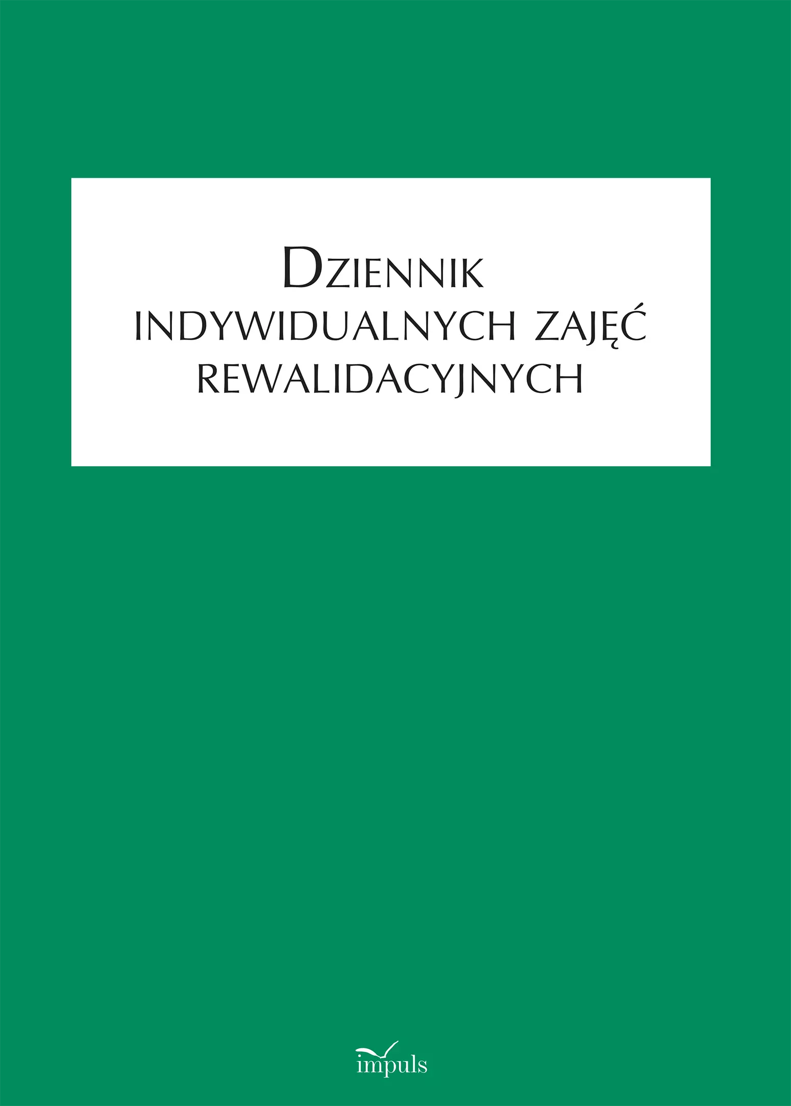 Dziennik indywidualnych zajęć rewalidacyjnych - Książki