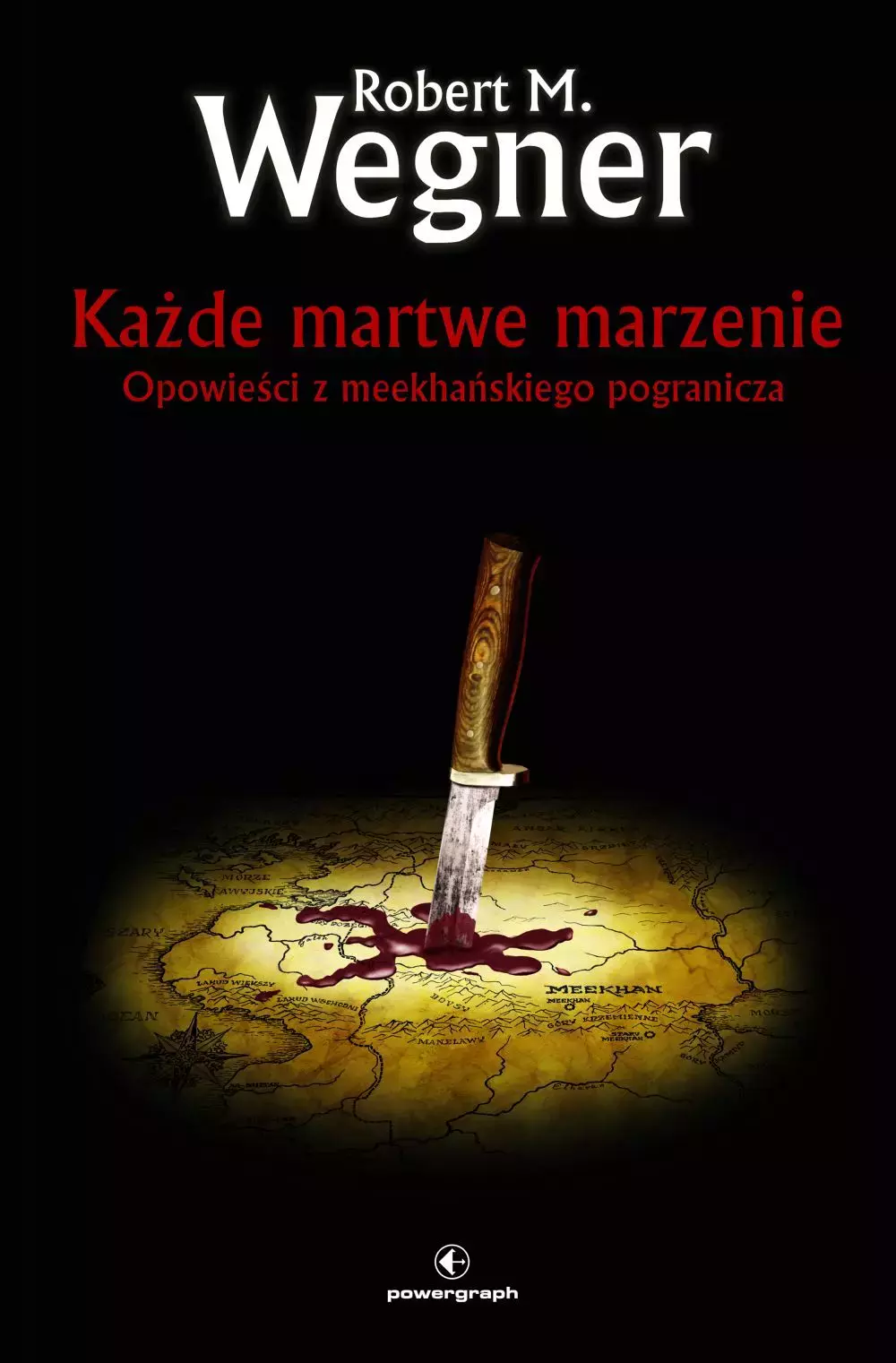 Opowieści z meekhańskiego pogranicza. Tom 5. Każde martwe marzenie - Książki