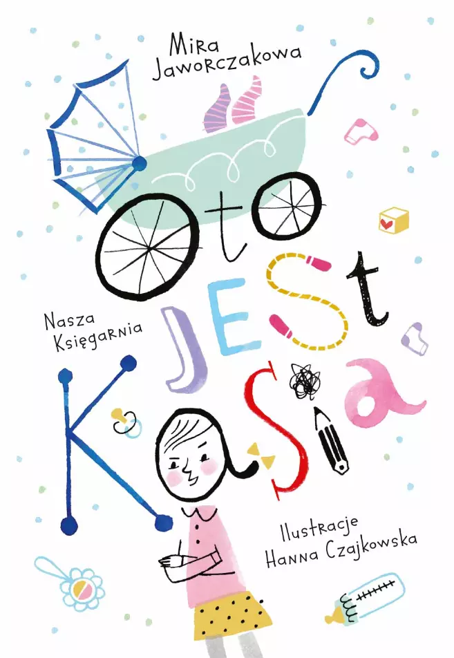 Książka dla dzieci w wieku 7-9 lat z ilustracjami - Oto jest Kasia wyd.2025