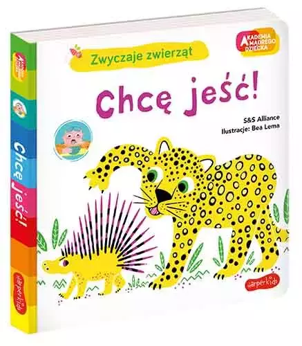 Akademia mądrego dziecka. Zwyczaje zwierząt. Chcę jeść! - Książki