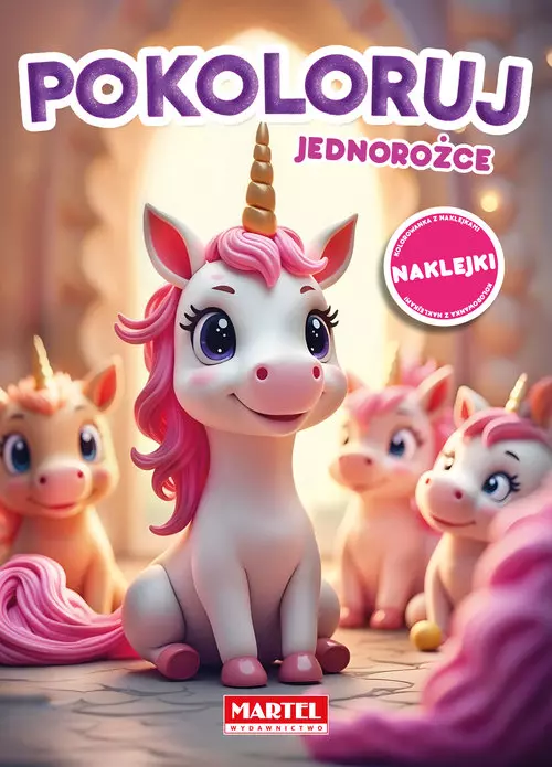 Kolorowanka Pokoloruj jednorożce z naklejkami - Książki