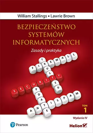 Bezpieczeństwo systemów informatycznych. Zasady i praktyka. Tom 1 wyd. 4