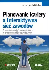 Planowanie kariery a Interaktywna sieć zawodów - Książki