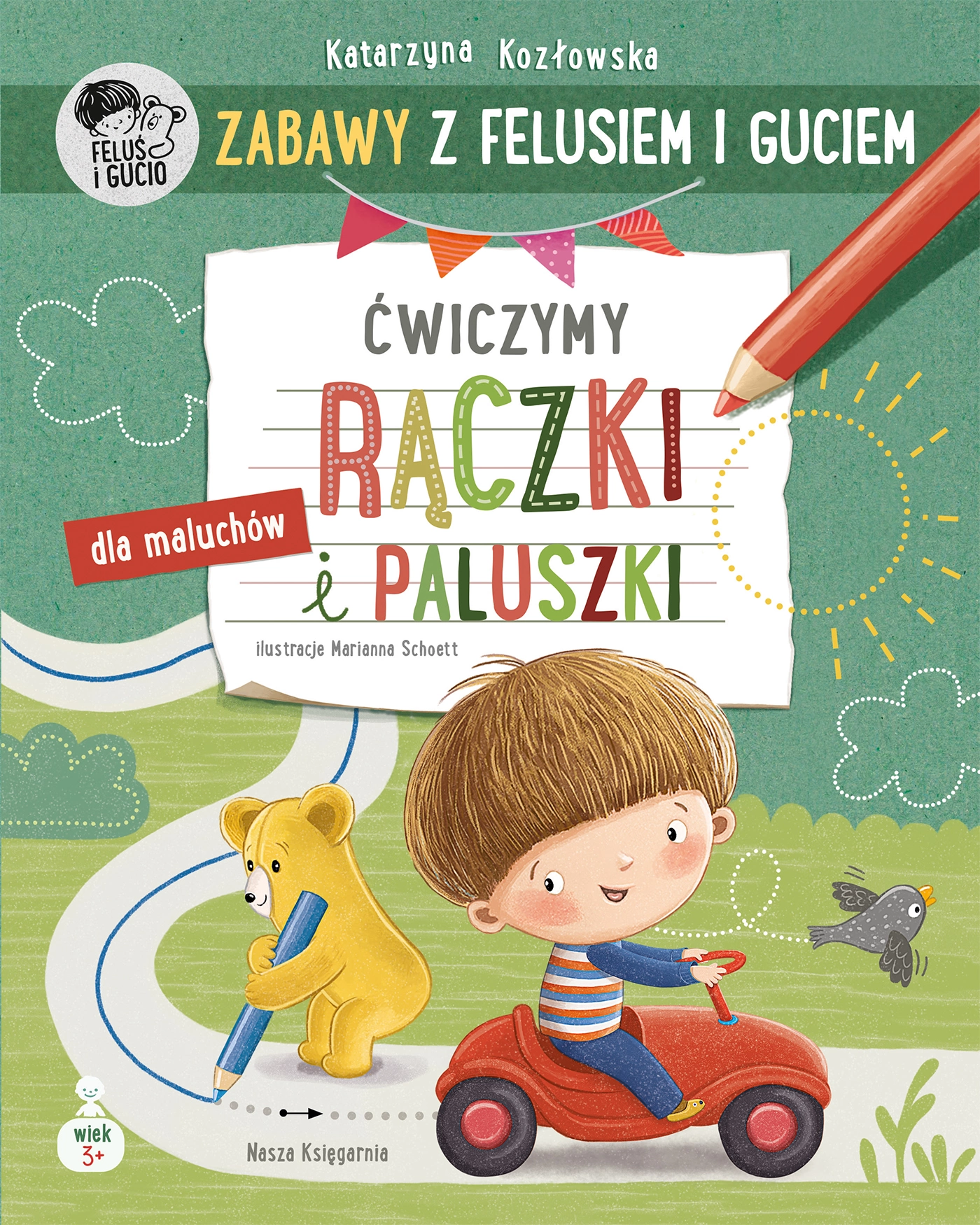 Zabawy z Felusiem i Guciem. Ćwiczymy rączki i paluszki - Książki