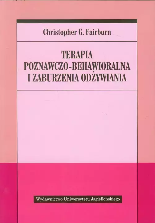 Terapia poznawczo-behawioralna i zaburzenia odżywiania - Książki