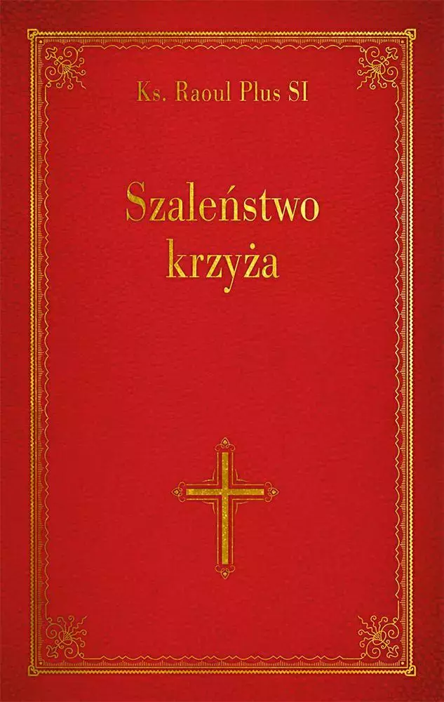 Szaleństwo krzyża