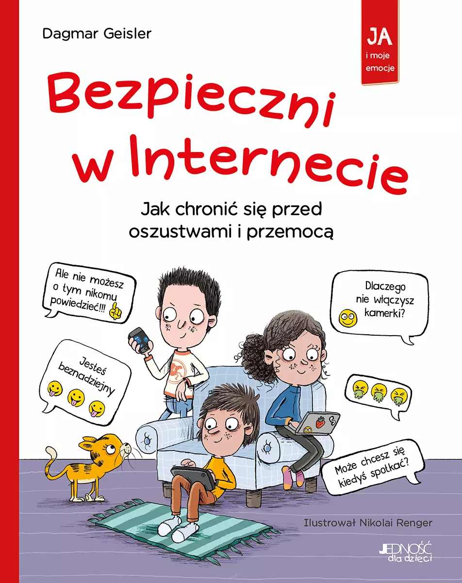 Bezpieczni w Internecie. Jak chronić się przed oszustwami i przemocą. Ja i moje emocje - Książki