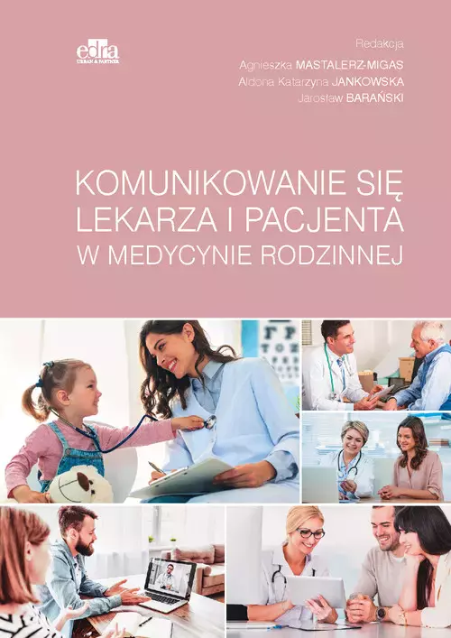 Komunikowanie się lekarza i pacjenta w medycynie rodzinnej - Książki
