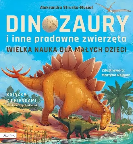 Wielka nauka dla małych dzieci. Dinozaury i inne pradawne zwierzęta. Książka z okienkami - Książki