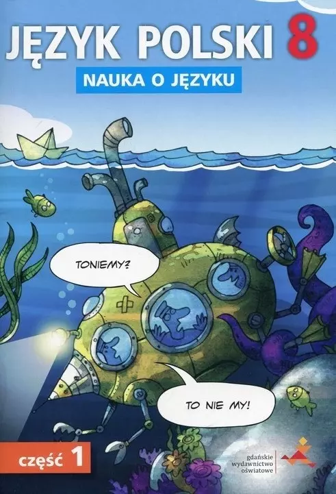 Nauka o języku. Język polski. Zeszyt ćwiczeń. Klasa 8. Część 1 - Książki
