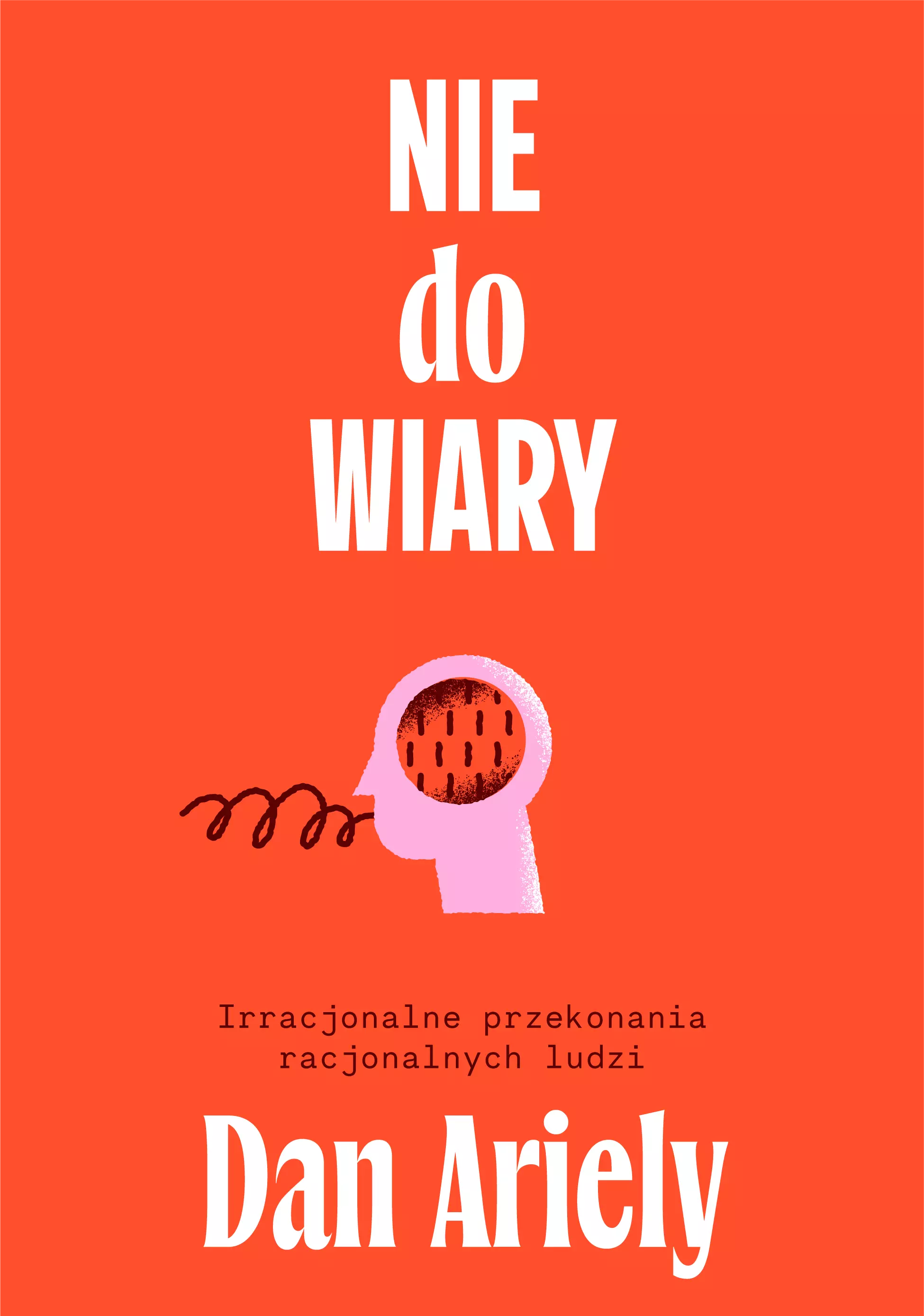 Nie do wiary! Irracjonalne przekonania racjonalnych ludzi - Książki