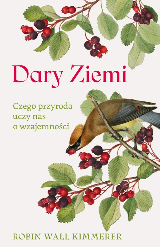 Dary Ziemi. Czego przyroda uczy nas o wzajemności - Książki