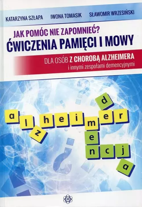 Jak pomóc nie zapomnieć? Ćwiczenia pamięci i mowy - Książki
