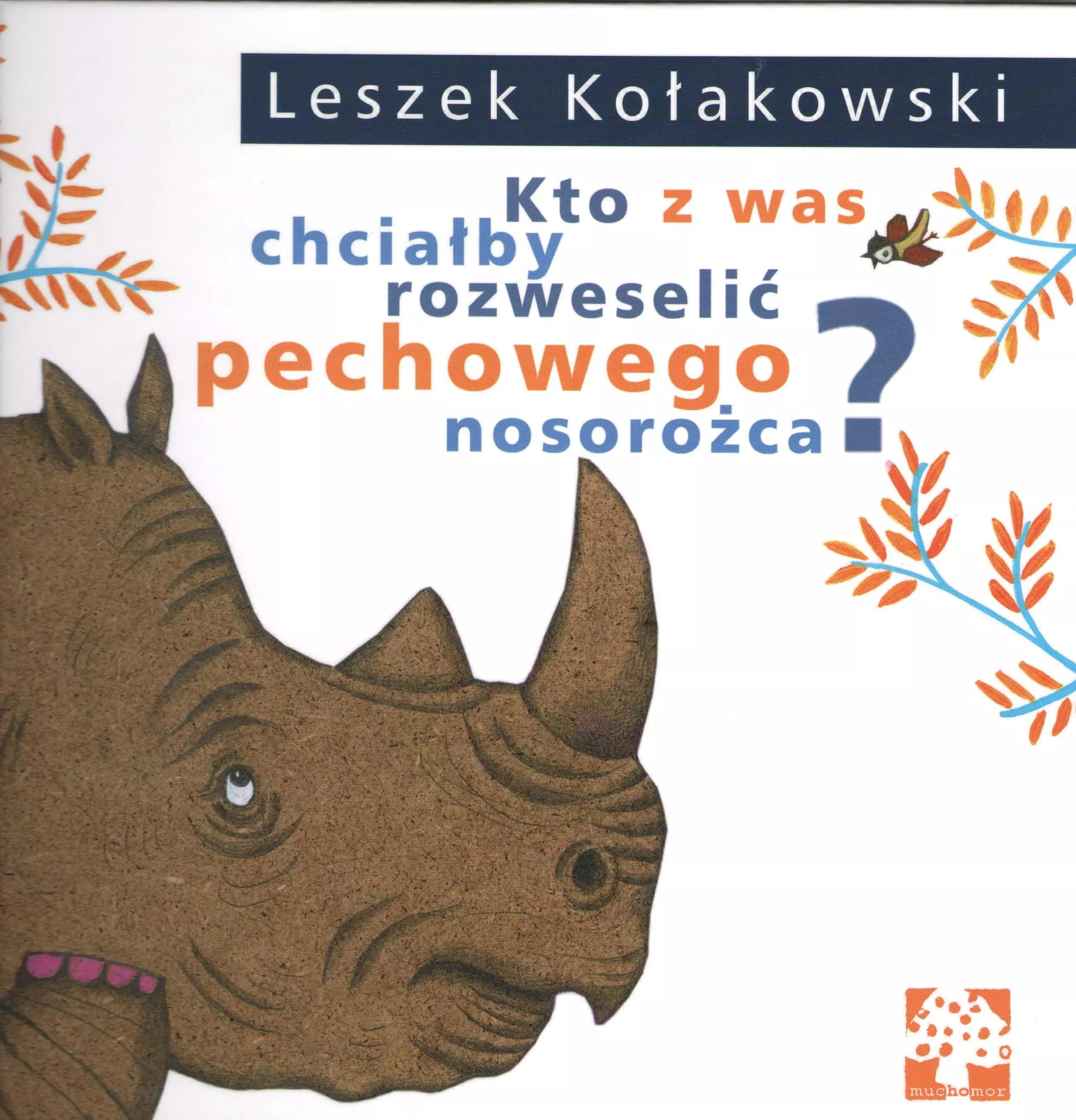 Kto z was chciałby rozweselić pechowego nosorożca? - Książki