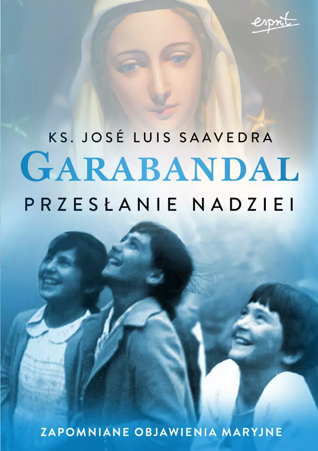 Garabandal. Przesłanie nadziei - Książki