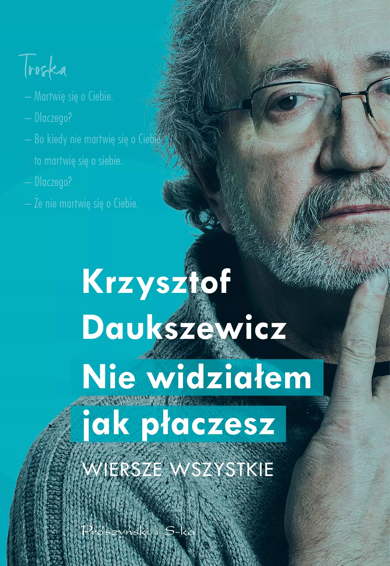Nie widziałem, jak płaczesz. Wiersze wszystkie - Książki