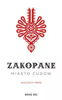 Zakopane - miasto cudów