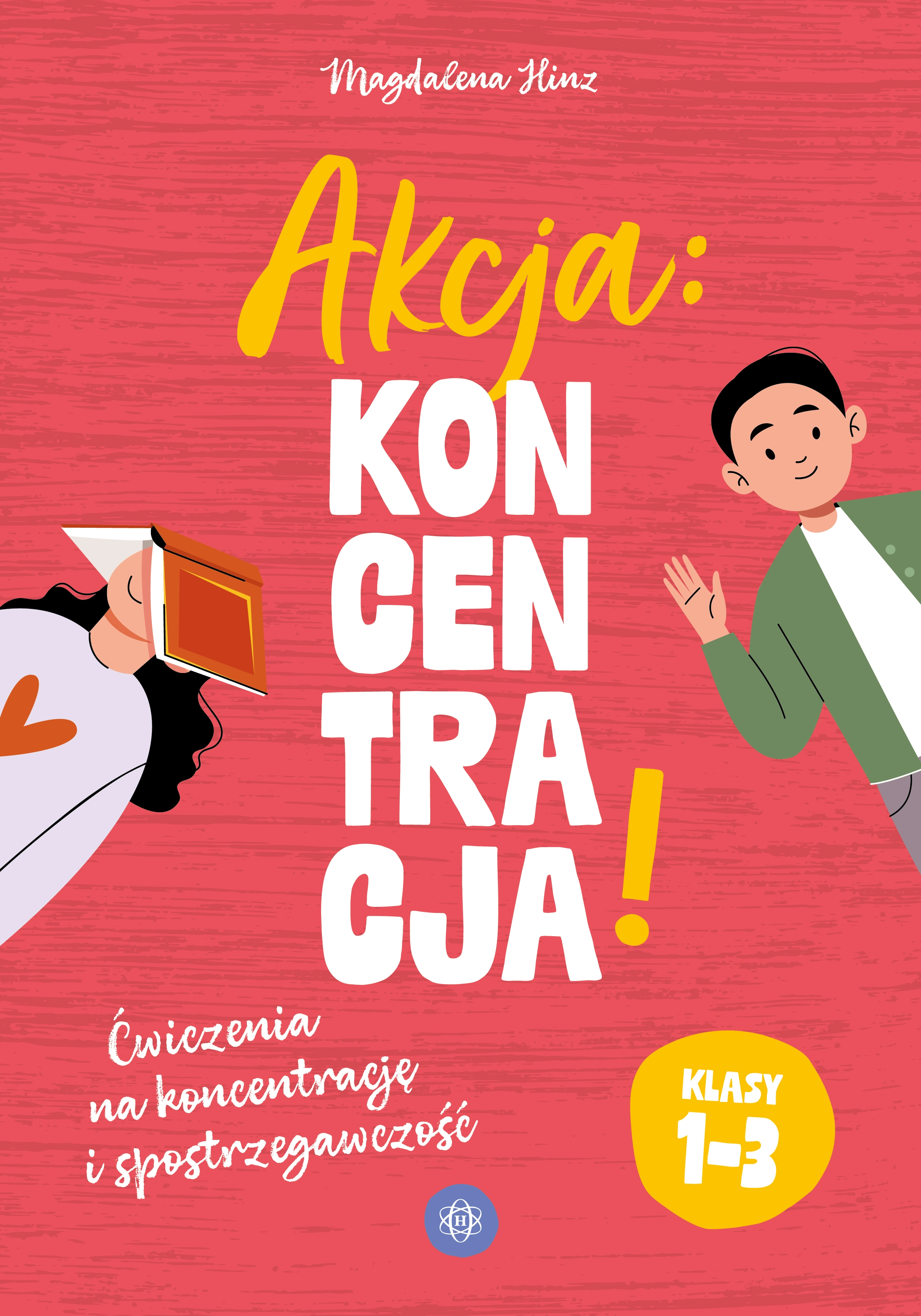 Akcja: koncentracja! Ćwiczenia na koncentrację i spostrzegawczość. Klasy 1–3 - Książki