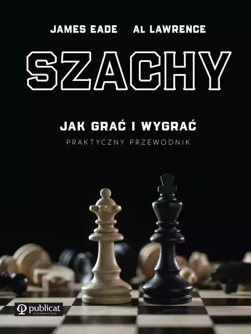 Szachy. Jak grać i wygrać. Praktyczny przewodnik - Książki